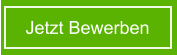 Jetzt Bewerben