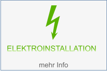 ELEKTROINSTALLATION   ELEKTROINSTALLATION   mehr Info