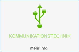 KOMMUNIKATIONSTECHNIK   KOMMUNIKATIONSTECHNIK   mehr Info